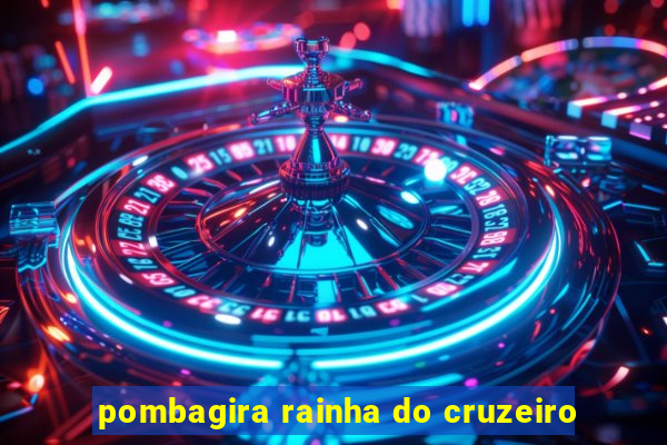 pombagira rainha do cruzeiro